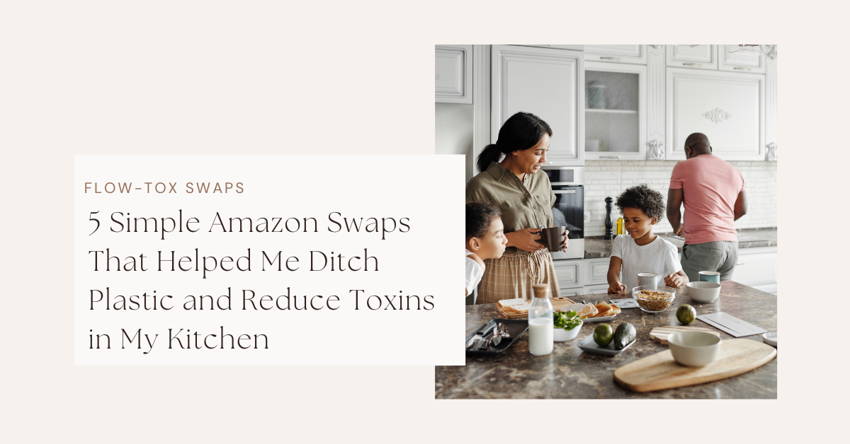 5 Low-Tox kitchen swaps