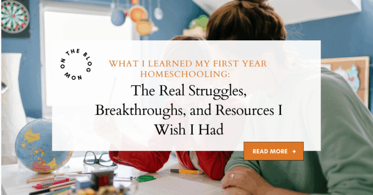 What I Learned My First Year Homeschooling: The Real Struggles, Breakthroughs, and Resources I Wish I Had