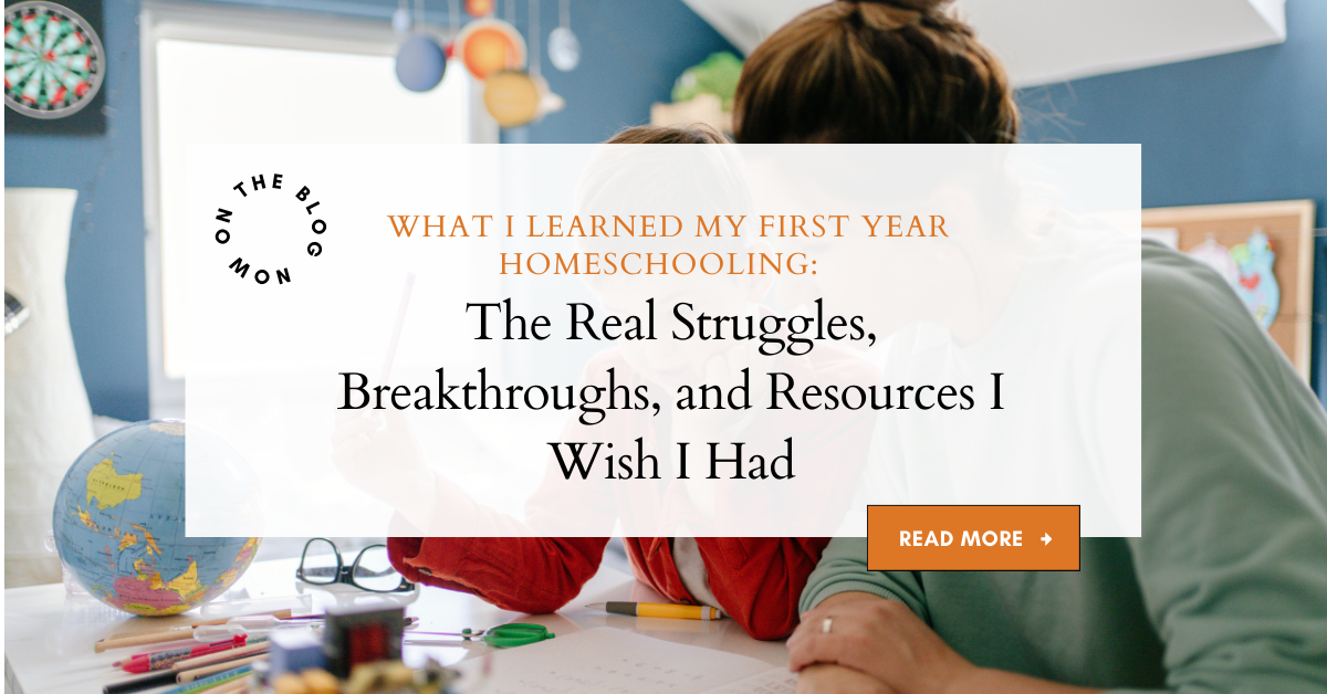What I Learned My First Year Homeschooling: The Real Struggles, Breakthroughs, and Resources I Wish I Had